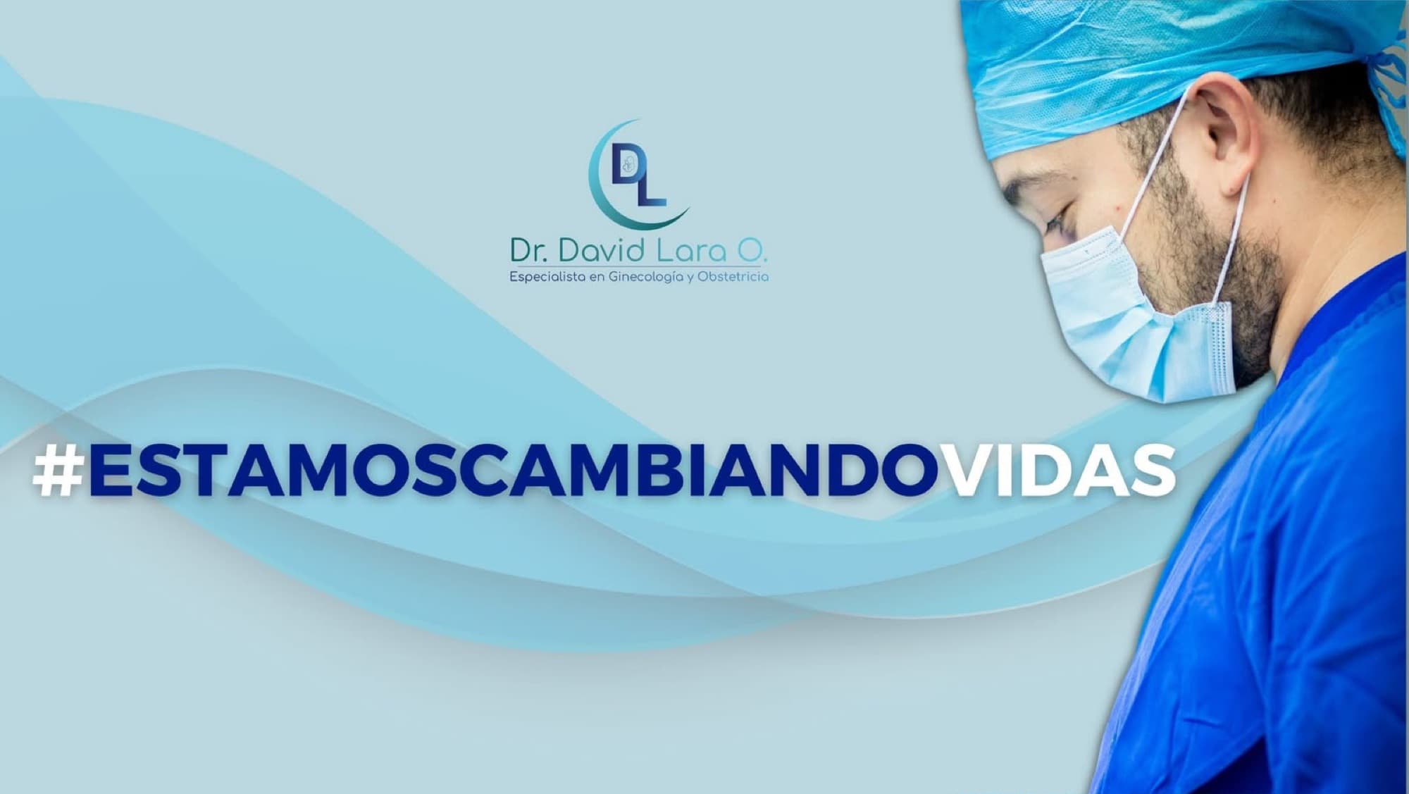 Dr. David Lara O. — Estamos cambiando vidas